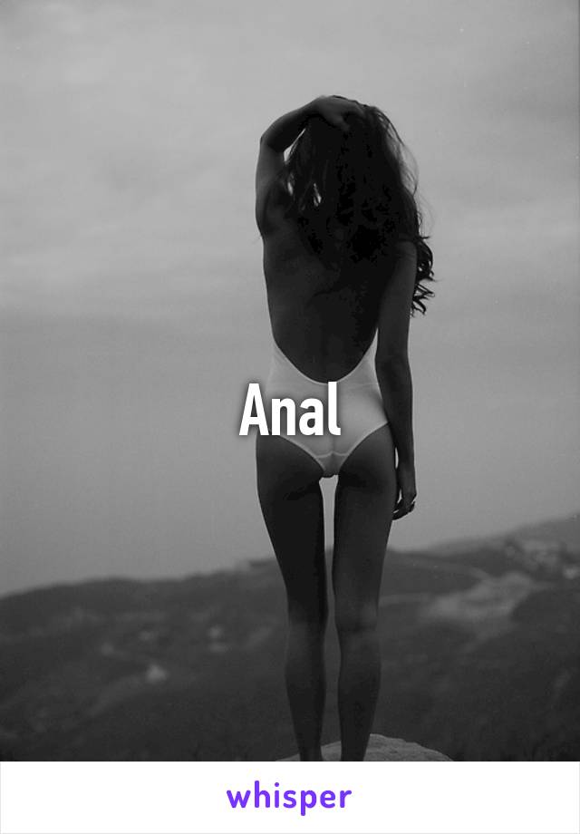 Anal