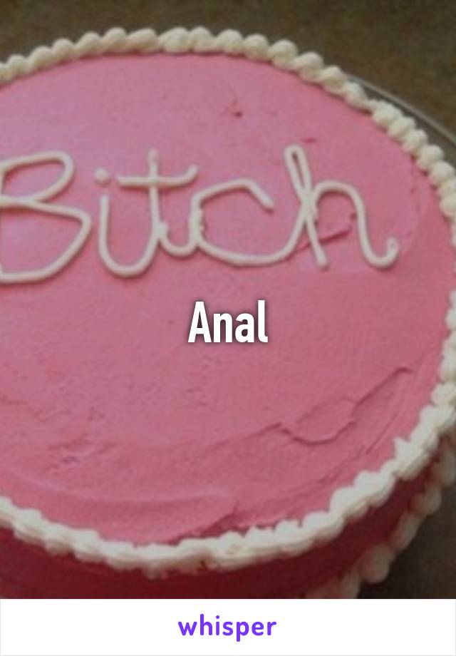 Anal