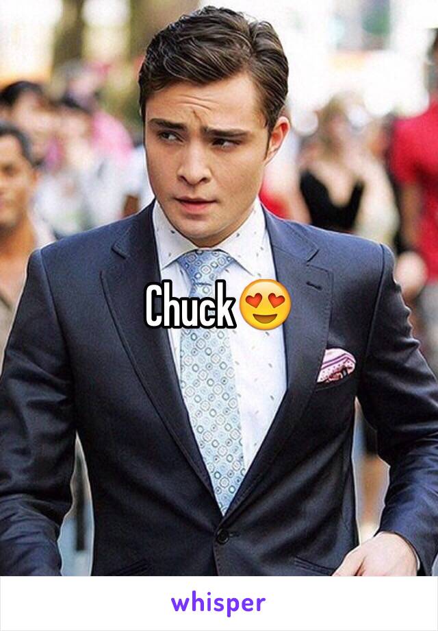 Chuck😍