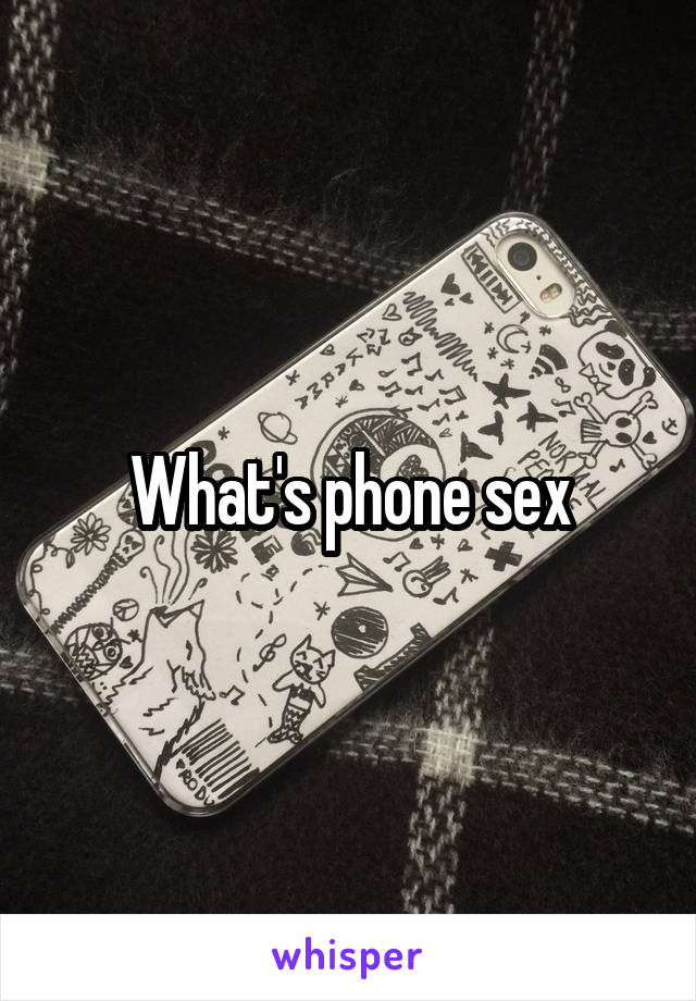 What's phone sex