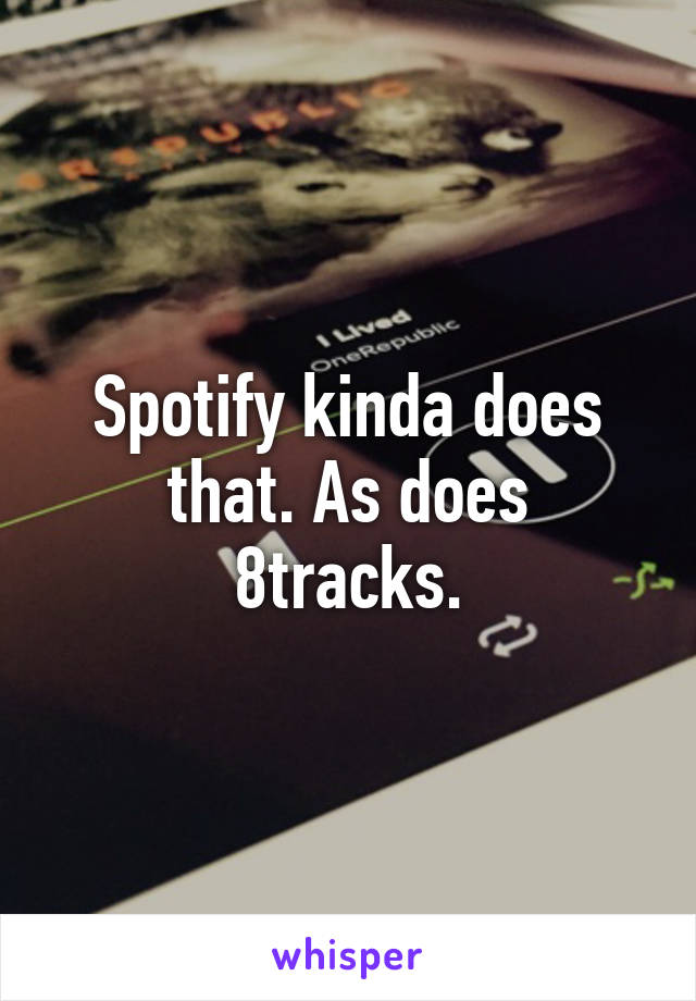 Spotify kinda does that. As does 8tracks.