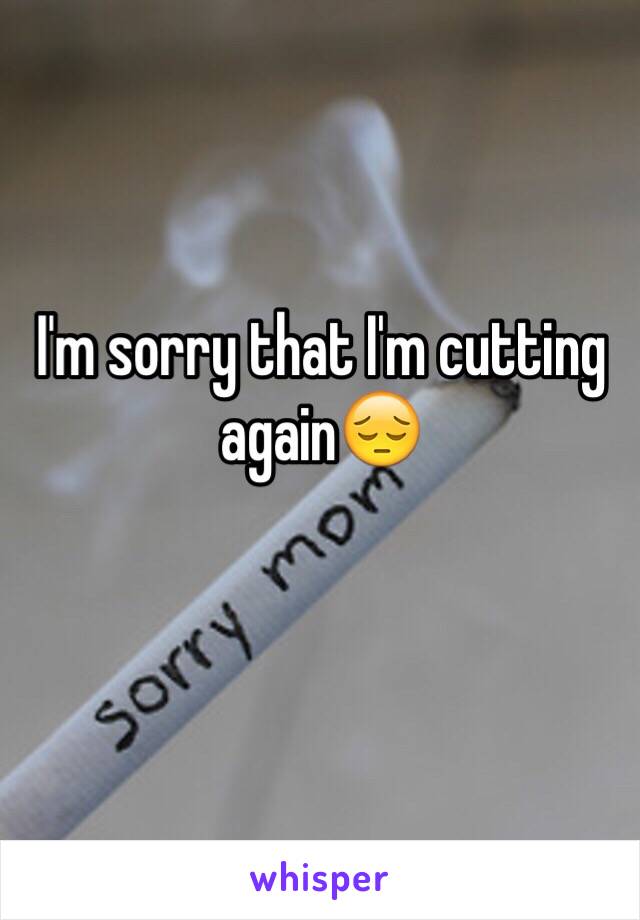 I'm sorry that I'm cutting again😔