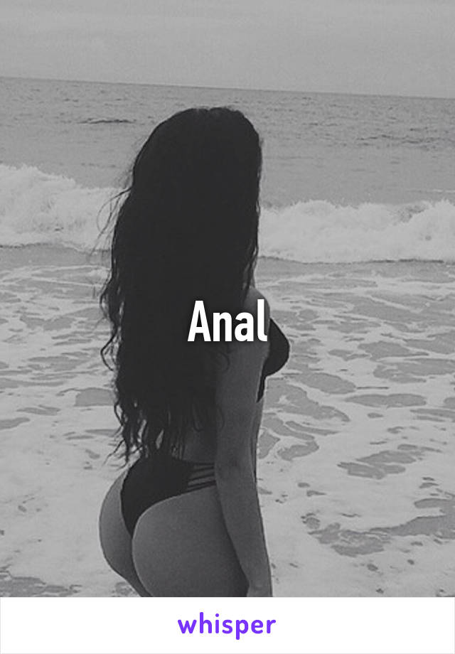 Anal