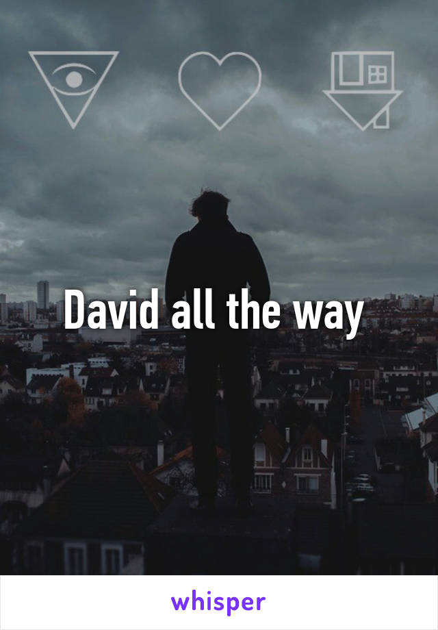 David all the way 