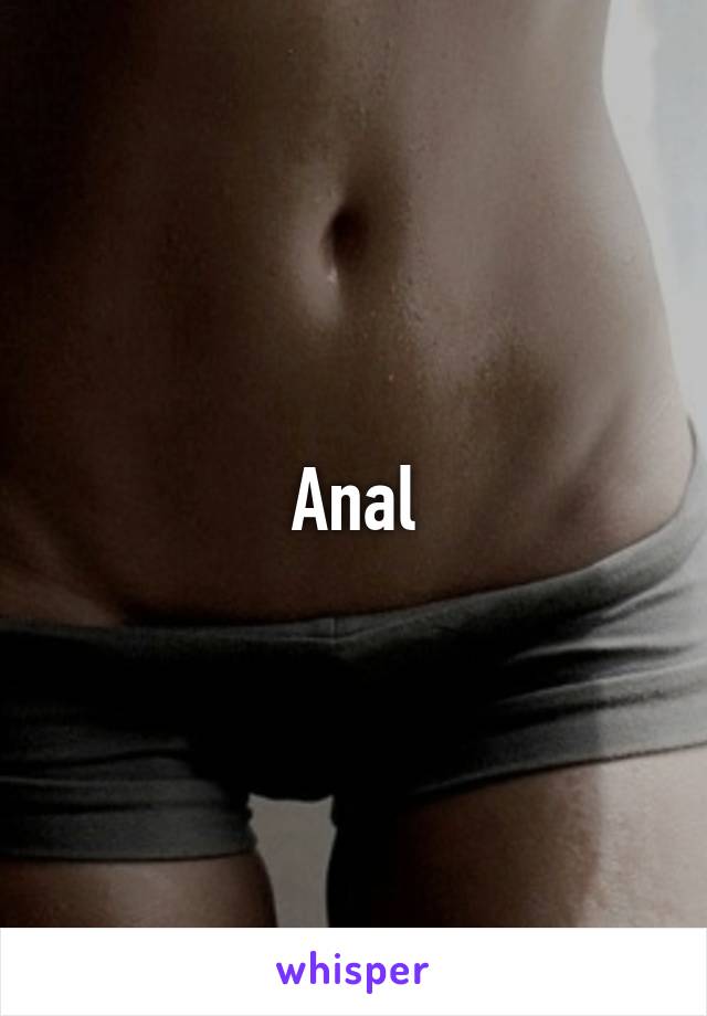 Anal