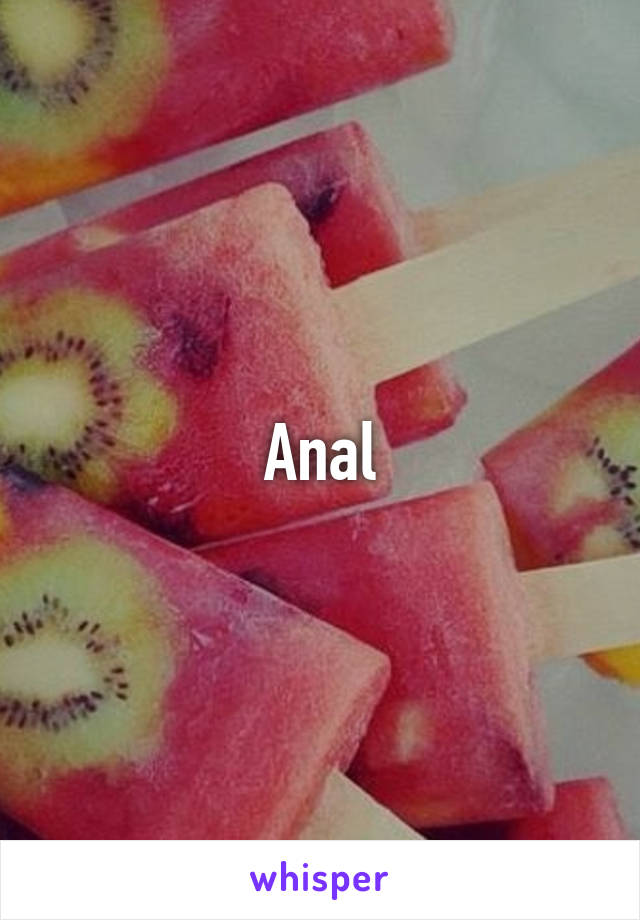 Anal