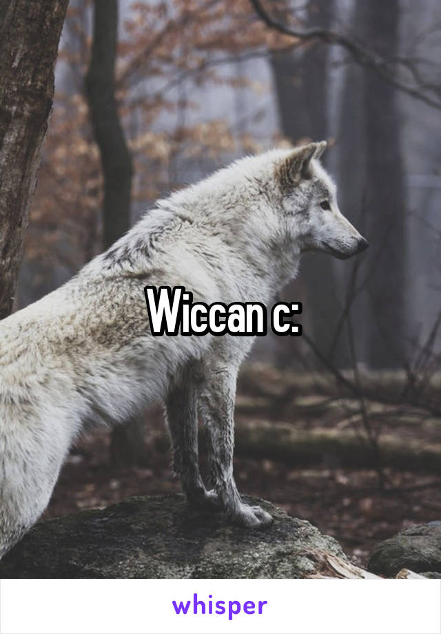 Wiccan c: