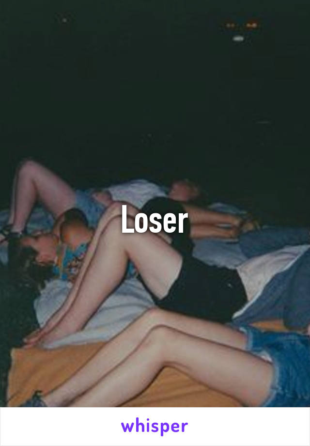 Loser