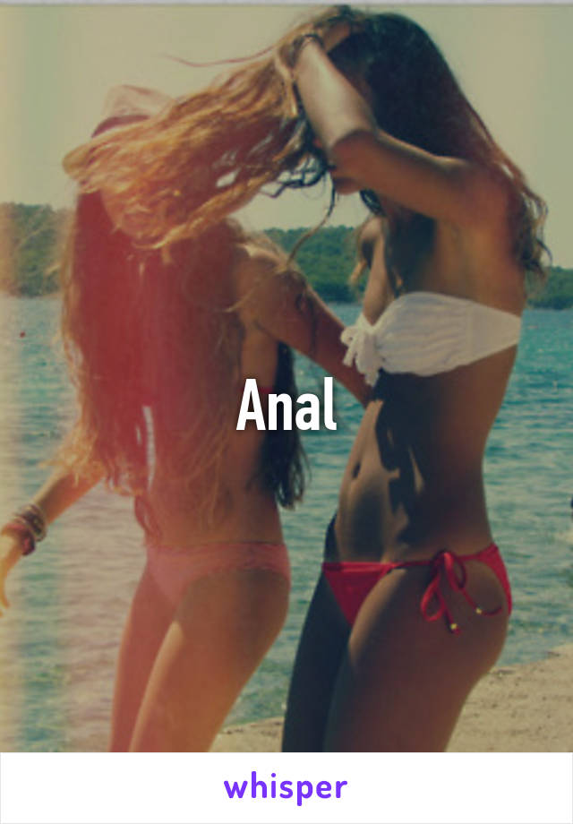 Anal