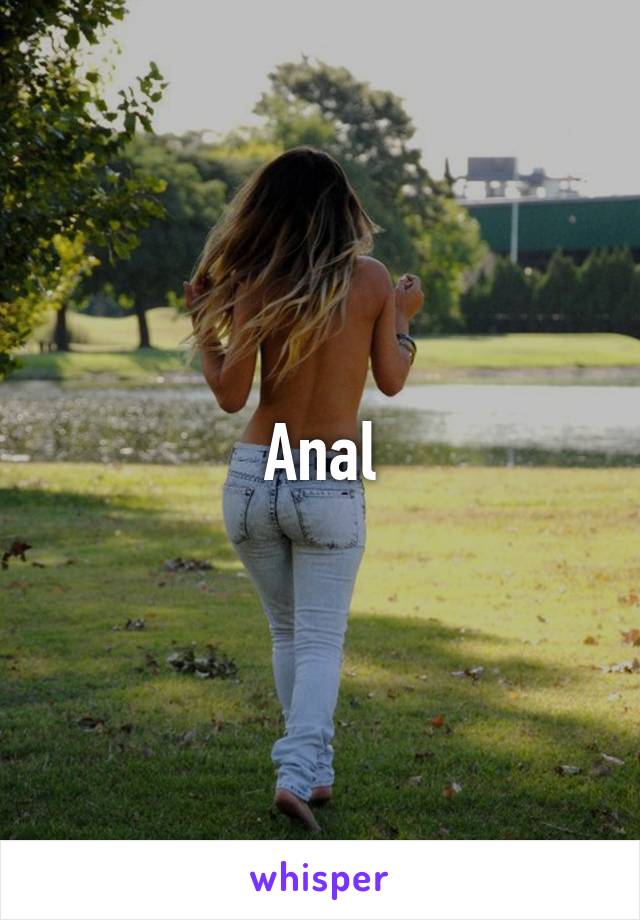 Anal