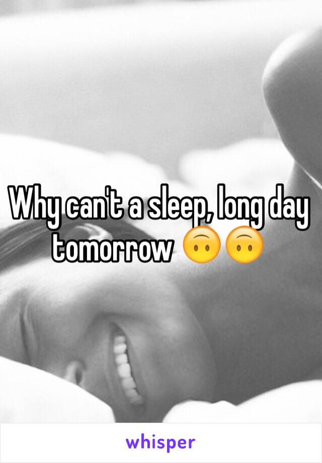 Why can't a sleep, long day tomorrow 🙃🙃