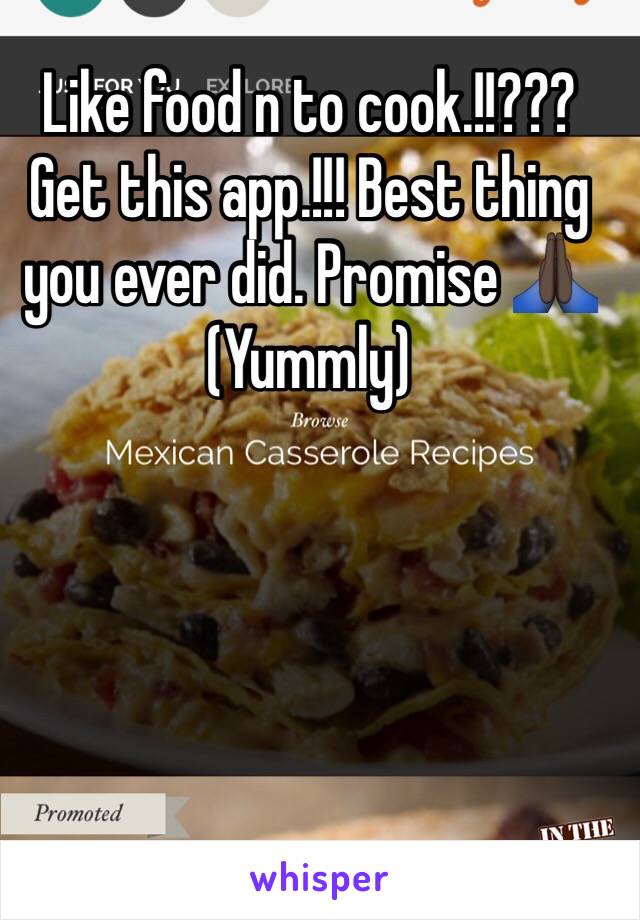 Like food n to cook.!!??? Get this app.!!! Best thing you ever did. Promise 🙏🏿
(Yummly)