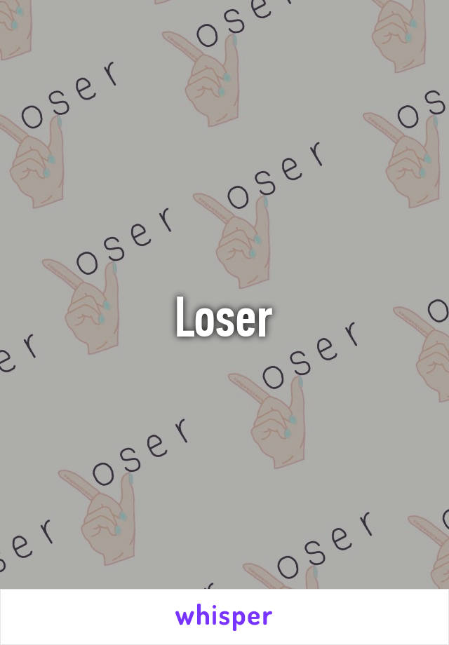 Loser