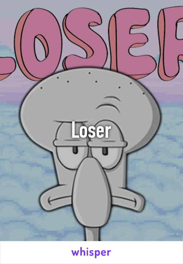 Loser