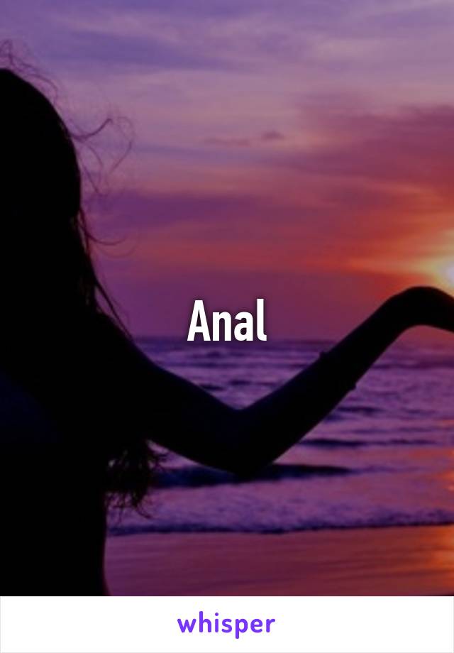 Anal