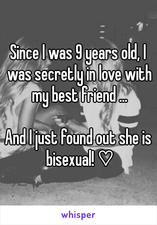 Since I was 9 years old, I was secretly in love with my best friend ...

And I just found out she is bisexual! ♡