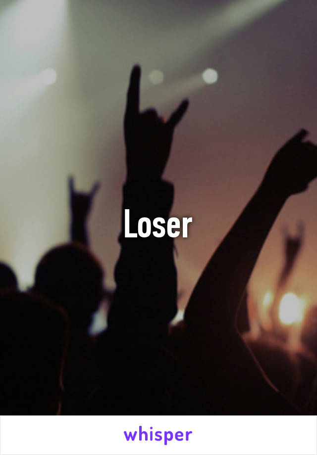 Loser