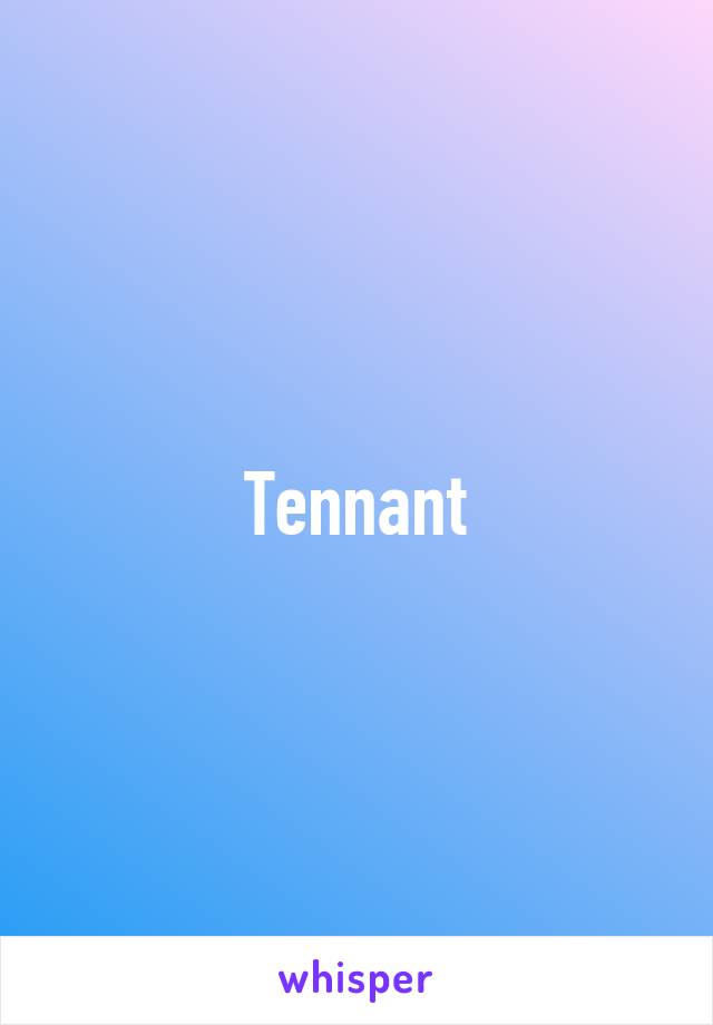 Tennant