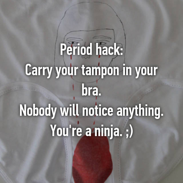 tampon period hacks 14 Should Hacks Period Know Girl Every