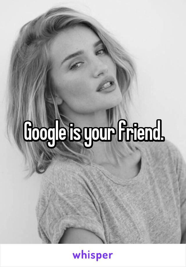 Google is your friend.