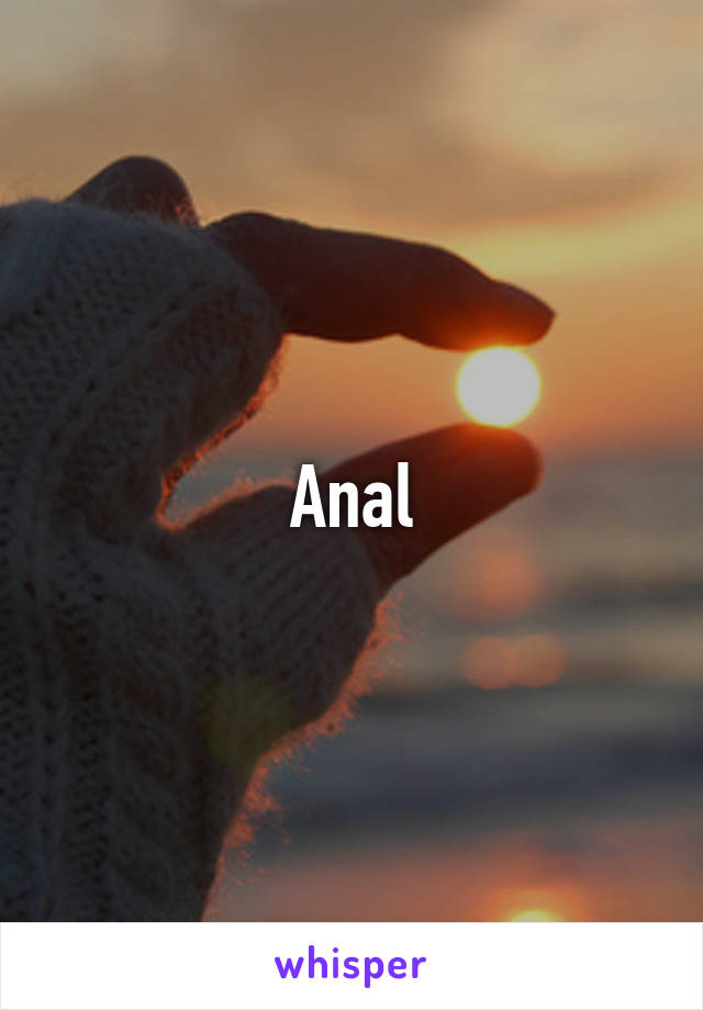 Anal