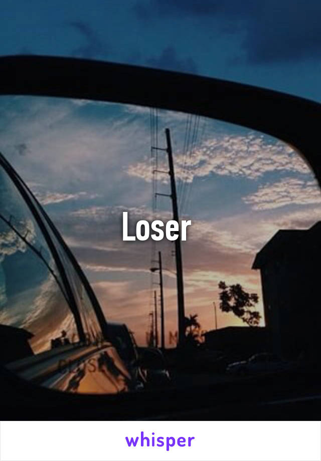 Loser 