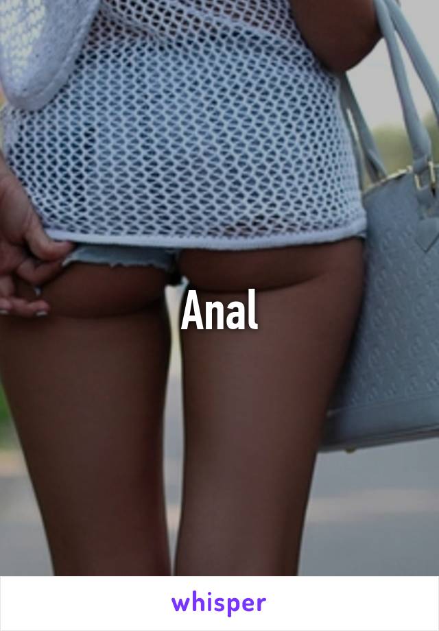 Anal