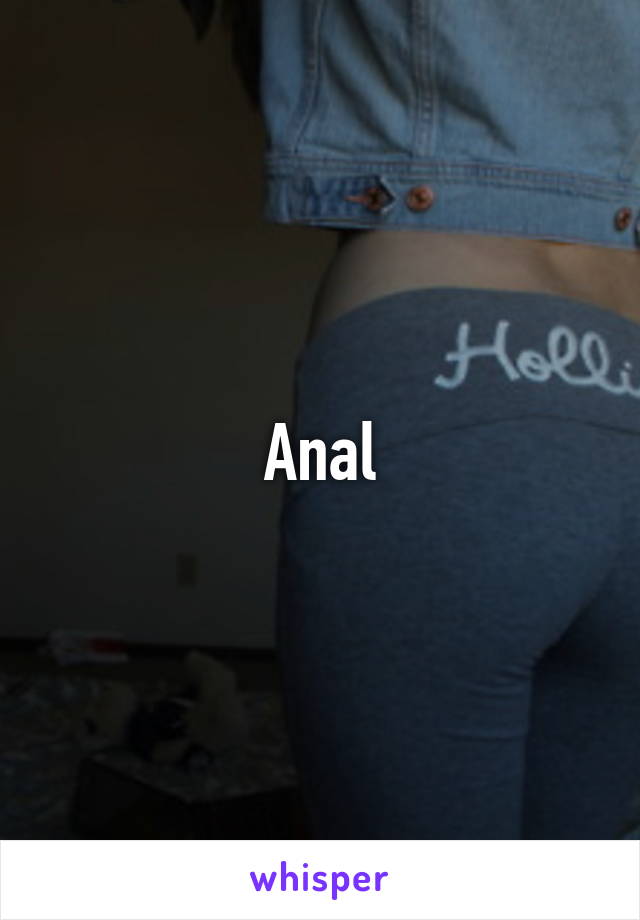 Anal