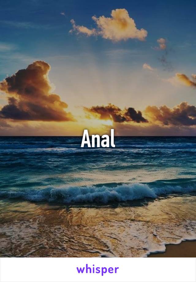 Anal