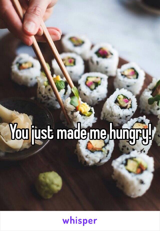 You just made me hungry!