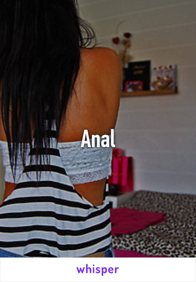 Anal