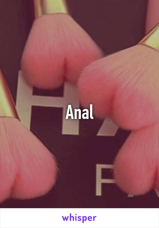 Anal