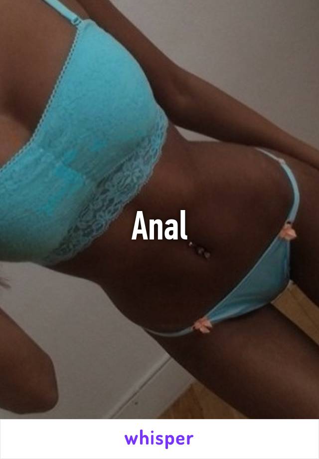 Anal