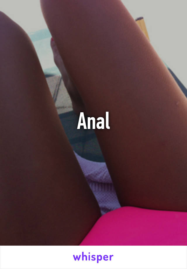 Anal
