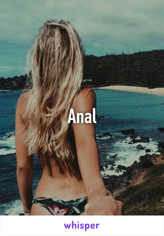 Anal