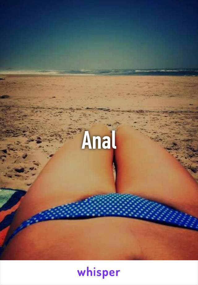 Anal