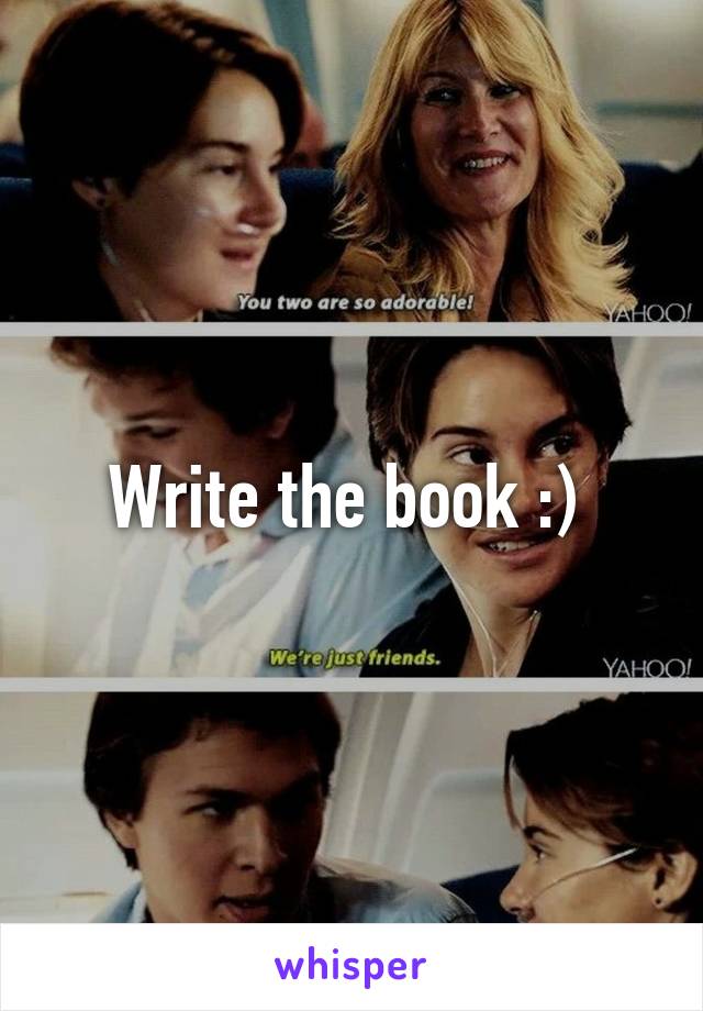 Write the book :) 