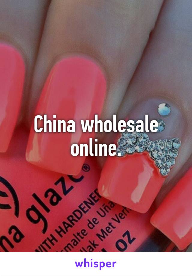 China wholesale online.