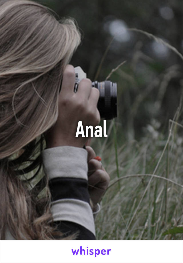 Anal