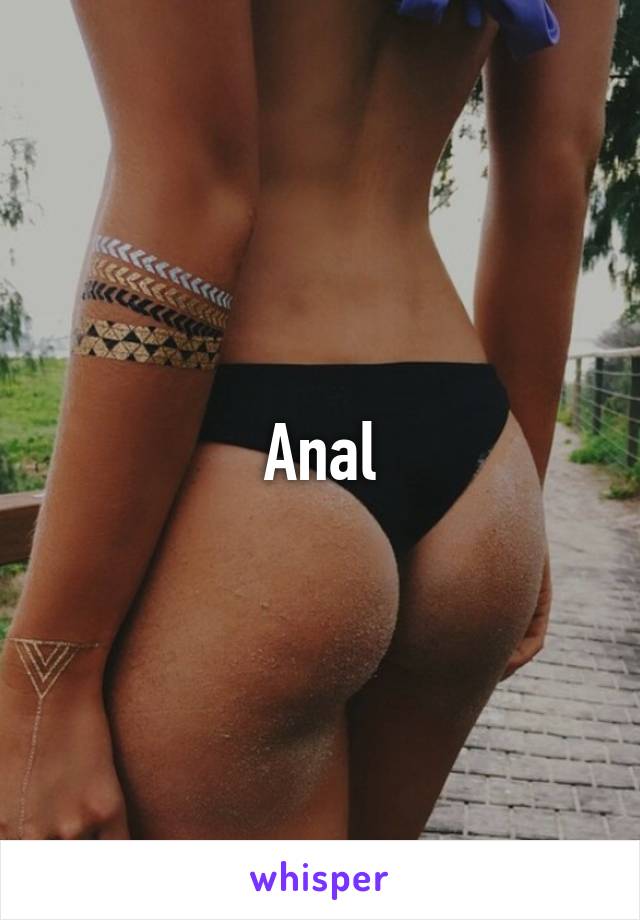 Anal