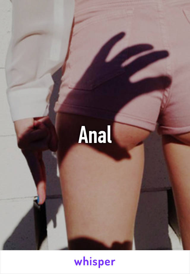 Anal