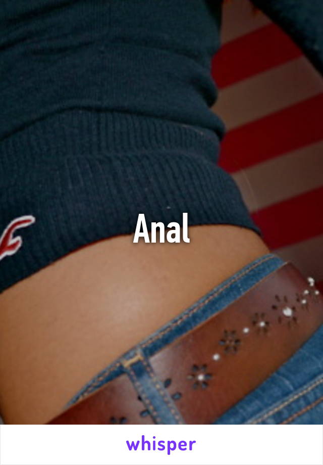 Anal