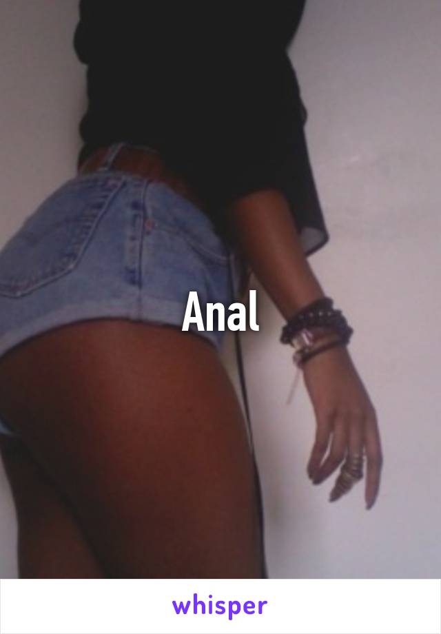 Anal