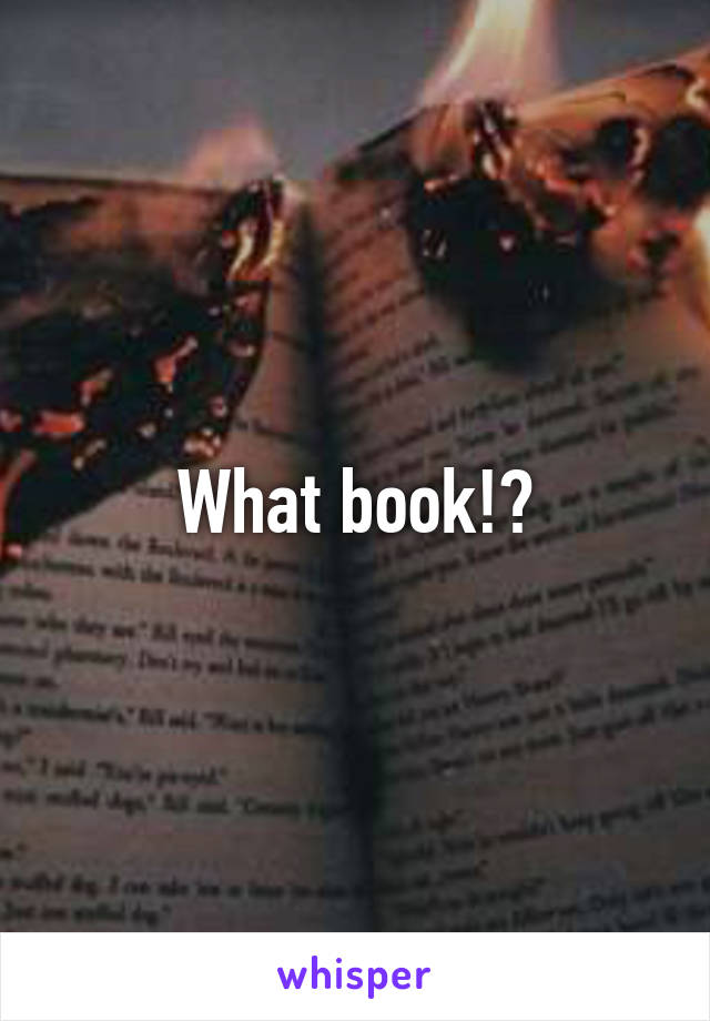 What book!?