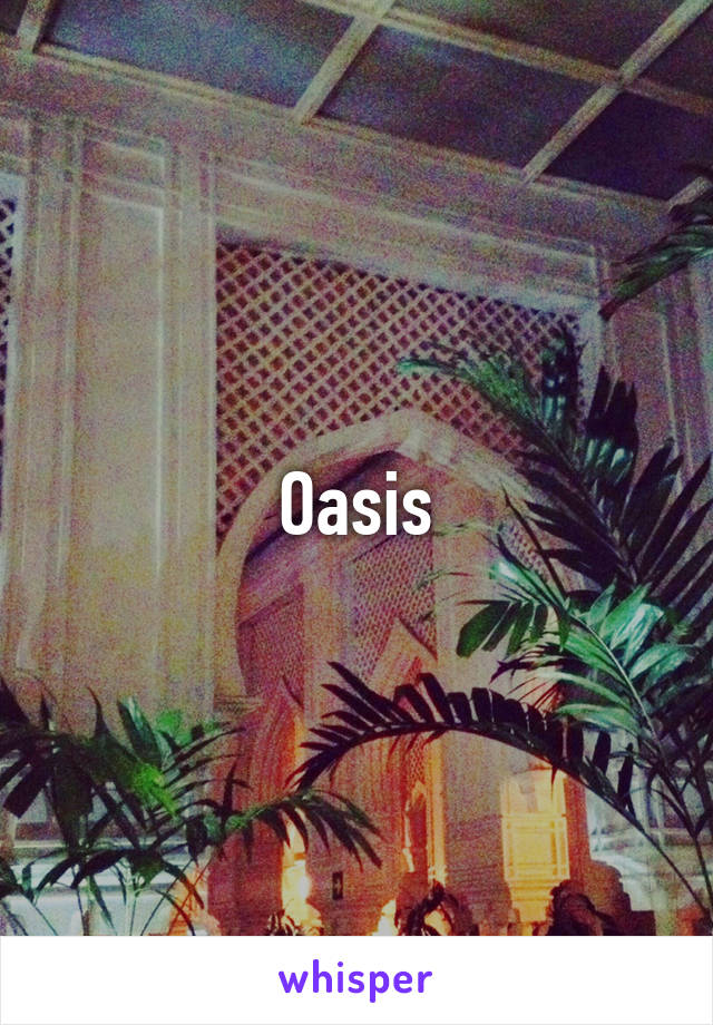 Oasis