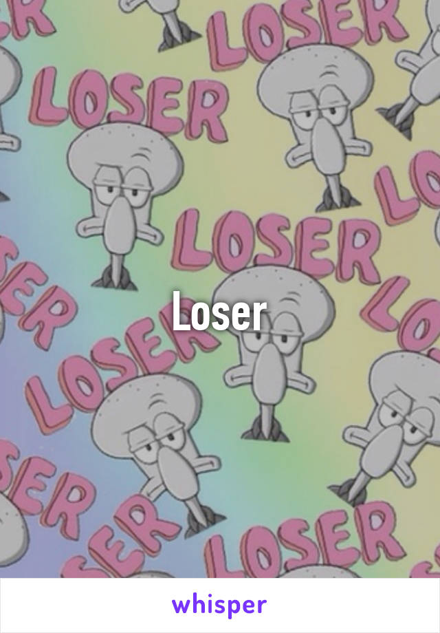 Loser