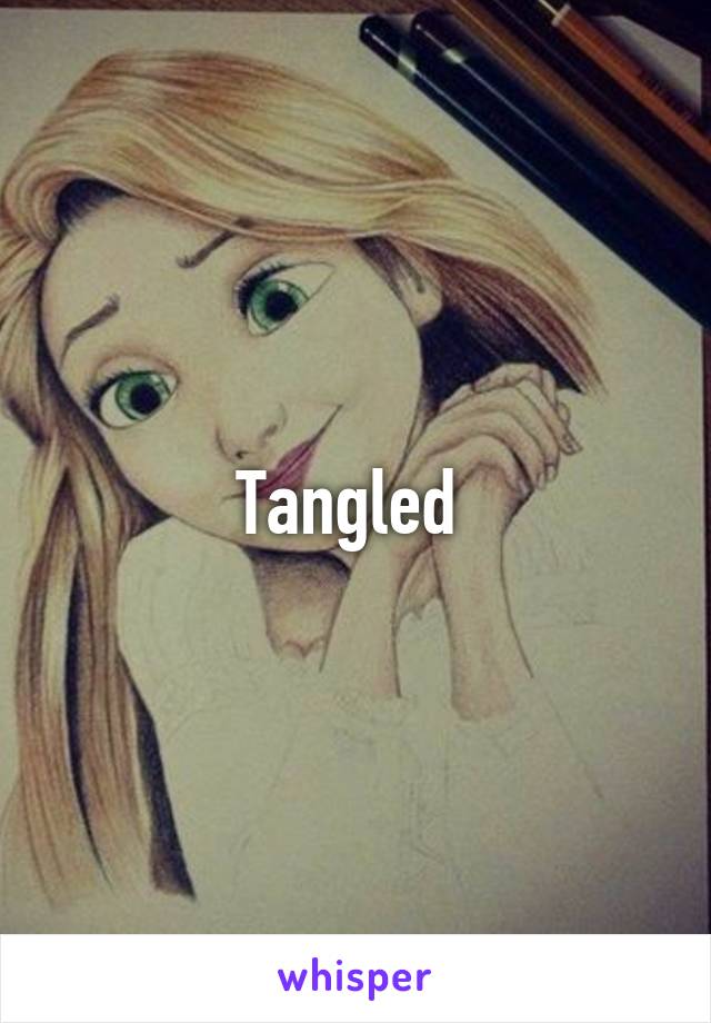 Tangled 