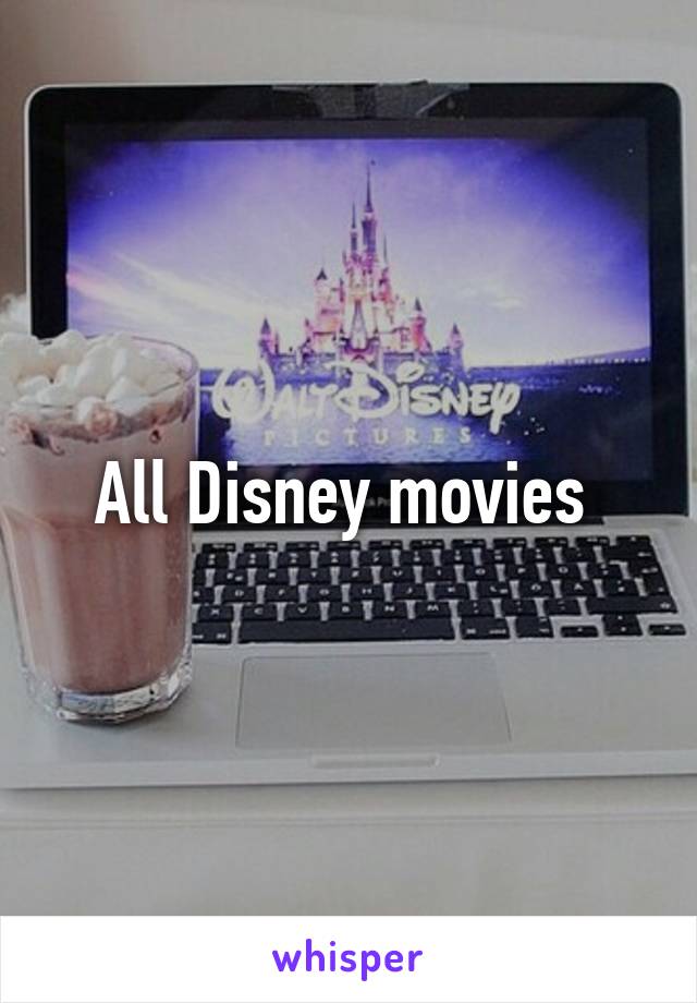 All Disney movies 