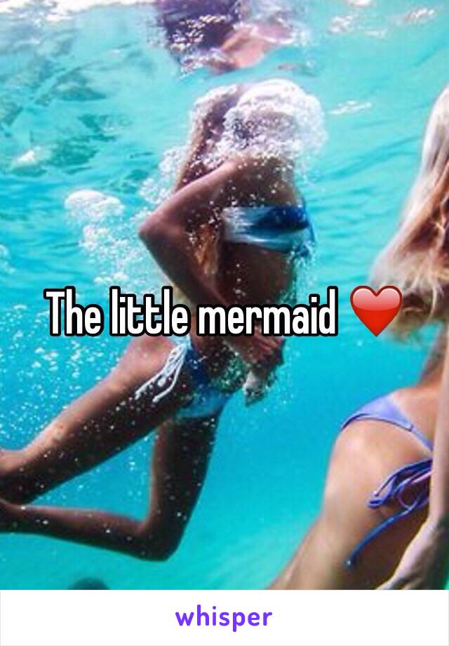 The little mermaid ❤️