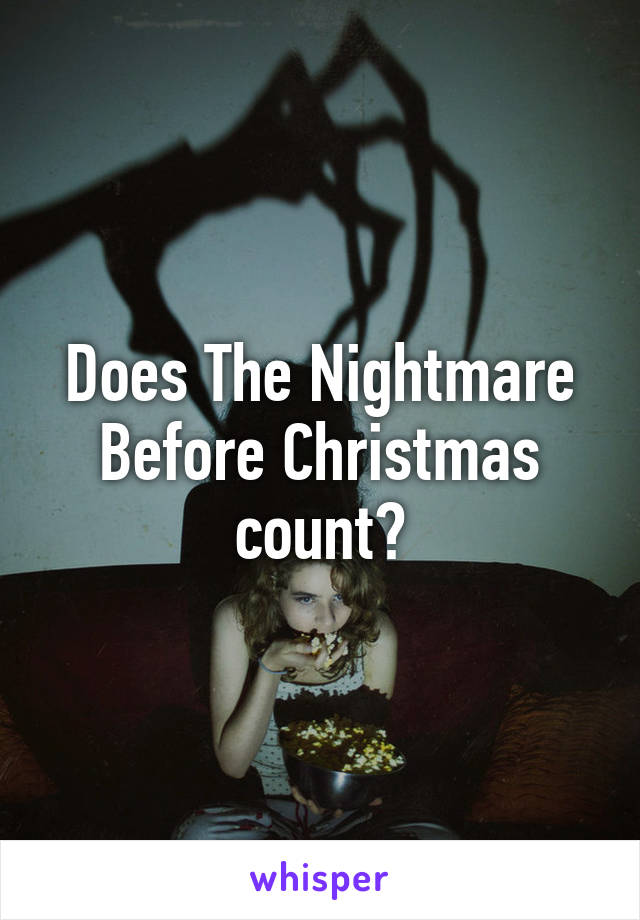 Does The Nightmare Before Christmas count?